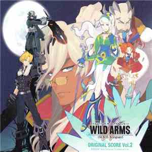 Masato Kouda, Noriyasu Agematsu, Michiko Naruke, Miki Fujisue - WILD ARMS the Vth Vanguard ORIGINAL SCORE Vol. 2 flac download