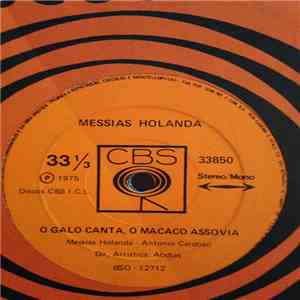 Messias Holanda - O Galo Canta, O Macao Assovia flac download