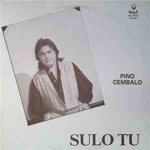 Pino Cembalo - Sulo Tu flac download