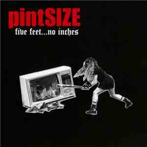 pintSIZE - Five Feet...No Inches flac download
