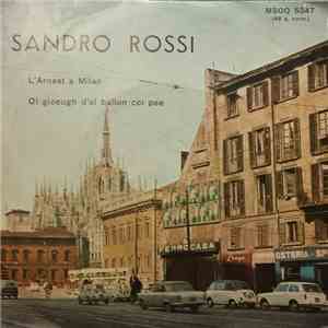 Sandro Rossi - L'Arnest A Milan / Ol Gioeugh D'Ol Ballon Coi Pee flac download