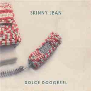 Skinny Jean - Dolce Doggerel flac download