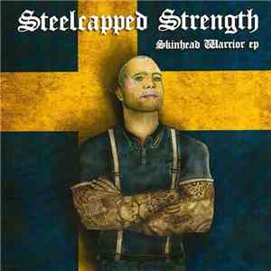 Steelcapped Strength - Skinhead Warrior EP flac download