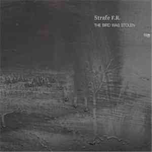 Strafe F.R. - The Bird Was Stolen flac download