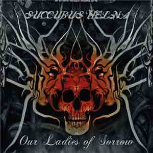 Succubus Helna - Our Ladies Of Sorrow flac download