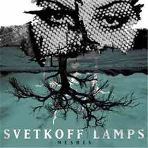 Svetkoff Lamps - Meshes flac download
