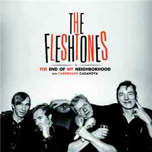 The Fleshtones - End Of My Neighborhood b/w Cardboard Casanova flac download