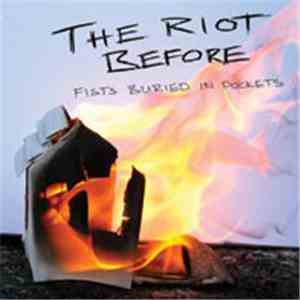 The Riot Before - Fists Buried In Pockets flac download