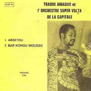 Traore Amadou Et L'Orchestre Super Volta De La Capitale - Absetou flac download