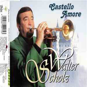 Walter Scholz - Castello Amore flac download