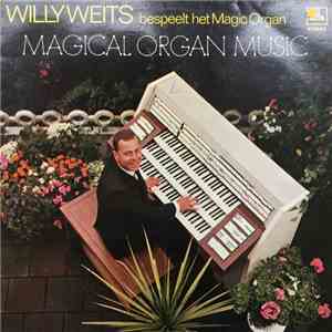 Willy Weits - Bespeelt Het Magic Organ “Magical Organ Music” flac download
