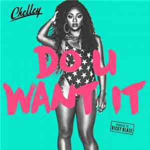 Chelley - Do U Want It flac download