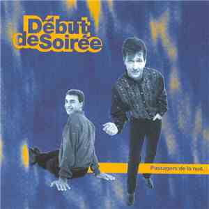 Début De Soirée - Passagers De La Nuit flac download