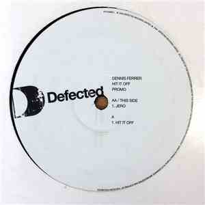 Dennis Ferrer - Hit It Off / Jero flac download