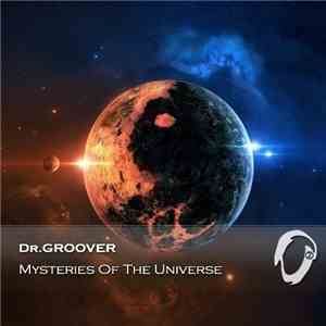Dr.GROOVER - Mysteries Of The Universe flac download