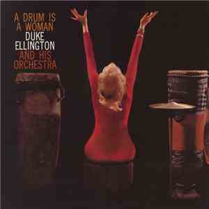 Duke Ellington And His Orchestra - A Drum Is A Woman flac download