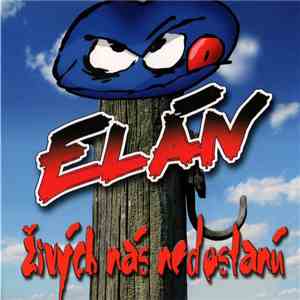 Elán - Živých Nás Nedostanú flac download