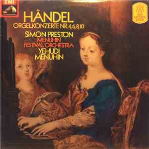 Händel - Simon Preston, Menuhin Festival Orchestra, Yehudi Menuhin - Orgelkonzerte Nr. 4,6,8,10 flac download