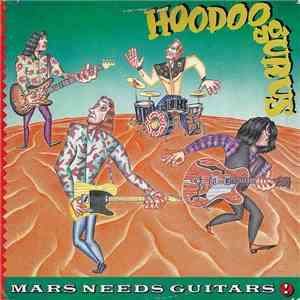 Hoodoo Gurus - Mars Needs Guitars! flac download