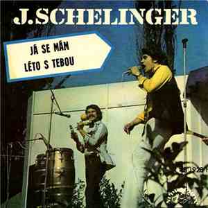 J. Schelinger - Já Se Mám / Léto S Tebou flac download