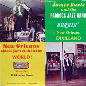 James Davis  And The Paddock Jazz Band - Burnin' New Orleans Dixieland flac download