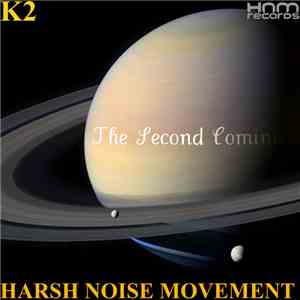 K2 / Harsh Noise Movement - The Second Coming flac download