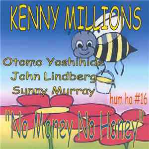 Kenny Millions - No Money No Honey flac download