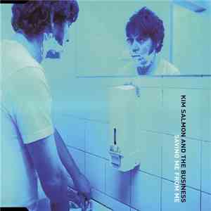 Kim Salmon And The Business - Saving Me From Me flac download