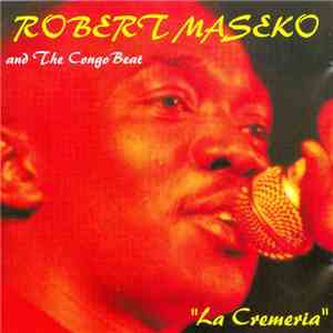Robert Maseko and the Congo Beat - La Cremeria flac download