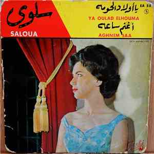 Saloua - Ya Oulad Elhouma / Aghnem Sâa flac download