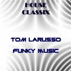 Tom Larusso - Funky Music flac download