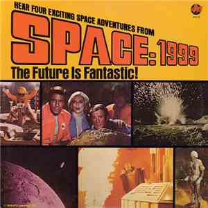 Unknown Artist - Space: 1999 - The Future Is Fantastic! flac download