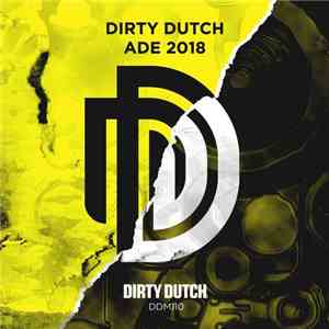 Various - Dirty Dutch ADE 2018 flac download