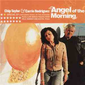 Chip Taylor & Carrie Rodriguez - Angel Of The Morning flac download