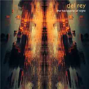 Del Rey  - The Backbone Of Night flac download