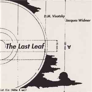 D.M. Visotzky / Jacques Widmer - The Last Leaf flac download
