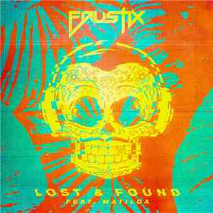 Faustix Feat. Matilda  - Lost & Found flac download