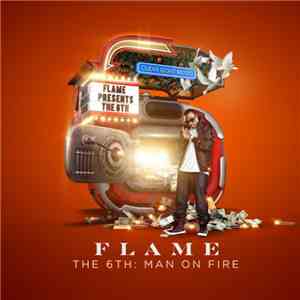 Flame  - The 6th: Man On Fire flac download