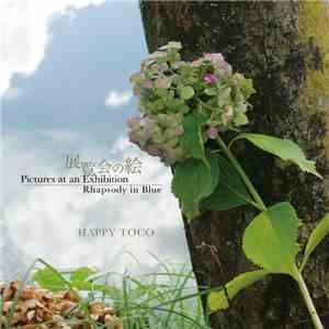 Happy Toco - 展覧会の絵 / Pictures At An Exhibition/Rhapsody In Blue flac download