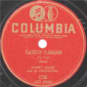 Harry James And His Orchestra - Flatbush Flanagan / I'll Get By (As Long As I Have You) flac download