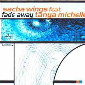 Sacha Wings Feat. Tanya Michelle  - Fade Away flac download