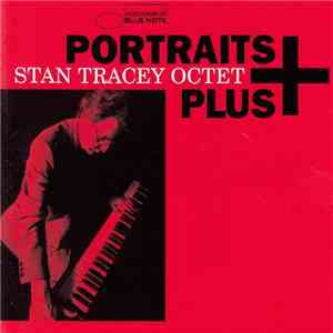Stan Tracey Octet - Portraits Plus flac download