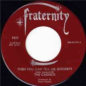 The Casinos - Then You Can Tell Me Goodbye / I Still Love You flac download