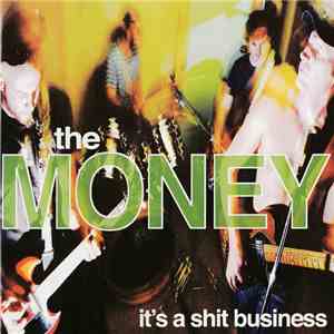 The Money - It's A Shit Business flac download