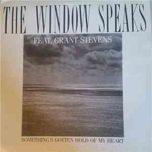 The Window Speaks Feat. Grant Stevens - Something's Gotten Hold Of My Heart flac download
