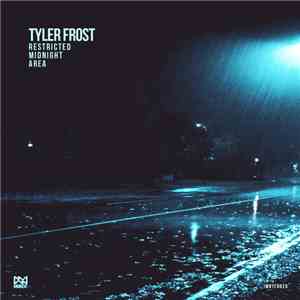 Tyler Frost - Restricted Midnight Area flac download