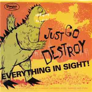 Various - Just Go Destroy Everything In Sight! flac download