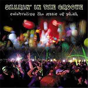 Various - Sharin' In The Groove: Celebrating The Music Of Phish flac download