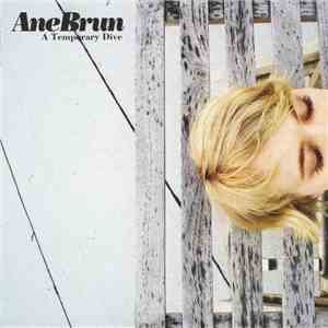 Ane Brun - A Temporary Dive flac download