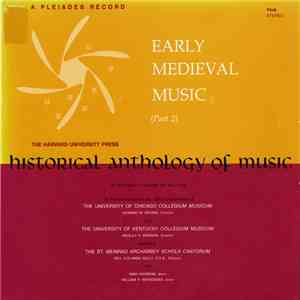 Archibald T. Davison, Willi Apel, The University Of Chicago Collegium Musicum, Howard M. Brown, The University Of Kentucky Collegium Musicum, Wesley K. Morgan, The St. Meinrad Archabbey Schola Cantorum, Rev. Columba Kelly, O.S.B. - Early Medieval Music (P flac download